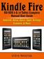 Kindle Fire HD HDX 8 & 10 Tablet Complete Manual User Guide