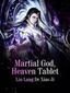 Martial God Heaven Tablet